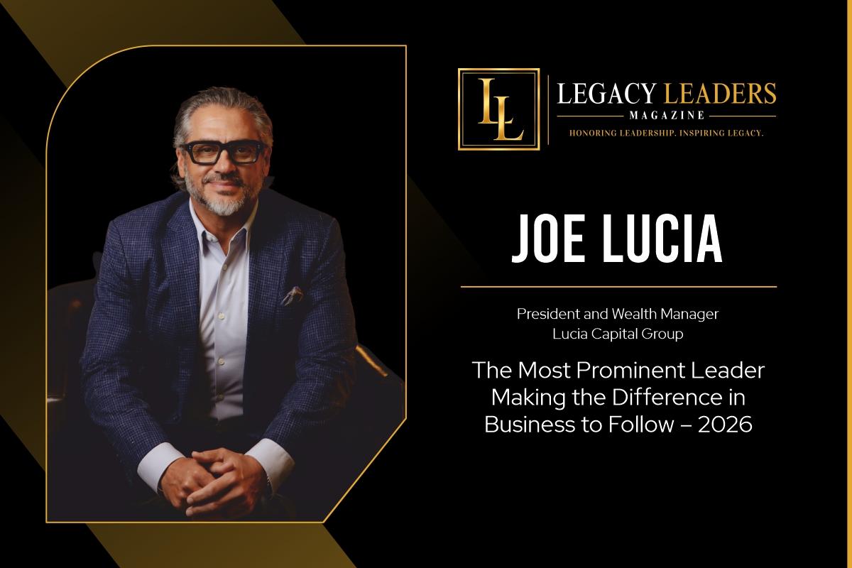 Joe P. Lucia, President and Wealth Manager at Lucia Capital Group